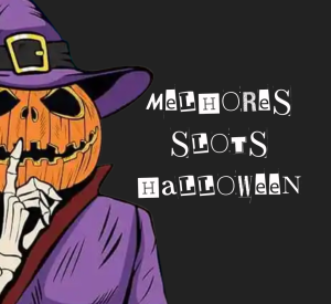 melhores slots halloween