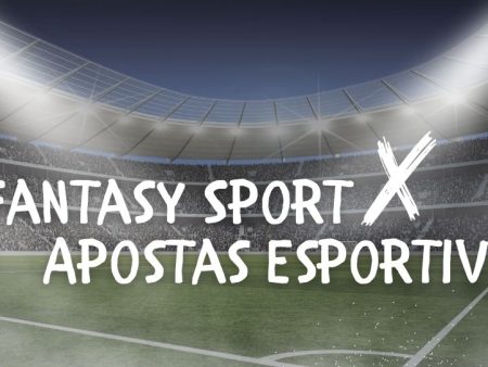 Entenda as principais diferenças de Fantasy Sports e Apostas Esportivas